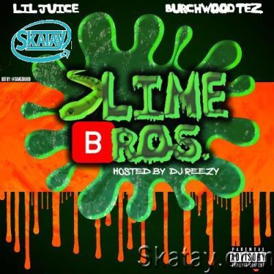 Lil Juice & Burchwood Tez - Slime Bros (2022)