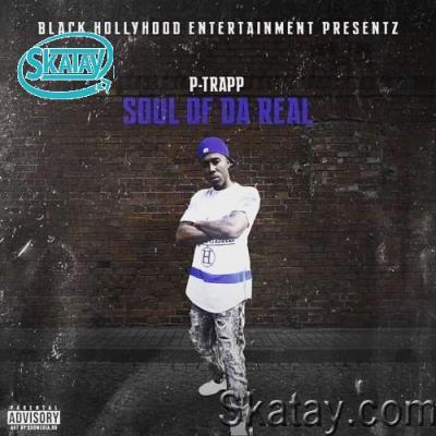 P-Trapp - Soul Of Da Real, Vol.1 (2022)