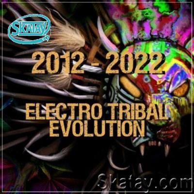 2012 - 2022 Electro Tribal Evolution (2022)