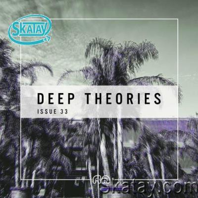 Deep Theories, Issue 33 (2022)