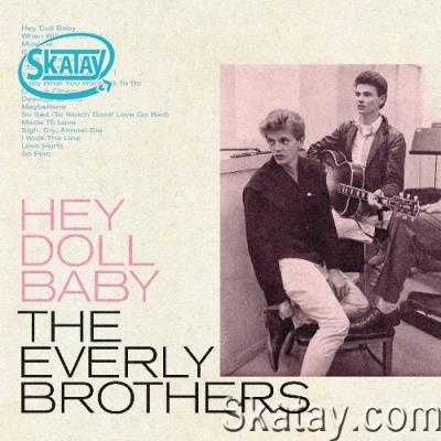 The Everly Brothers - Hey Doll Baby (2022)