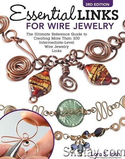Essential Links for Wire Jewelry, 3rd Edition (2022)