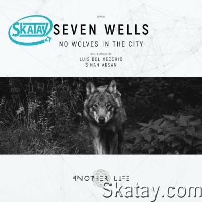 Seven Wells - No Wolves in the City (2022)