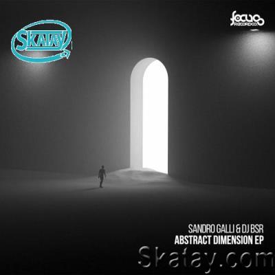 Sandro Galli & DJ BSR - Abstract Dimension (2022)