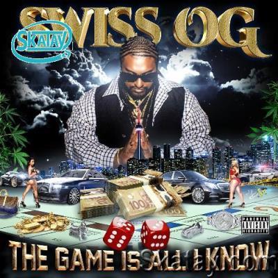 Swiss OG - The Game Is All I Know (2022)