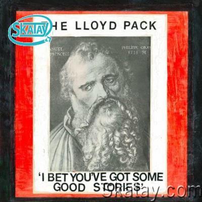 The Lloyd Pack - I Bet You've Got Some Good Stories (2022)