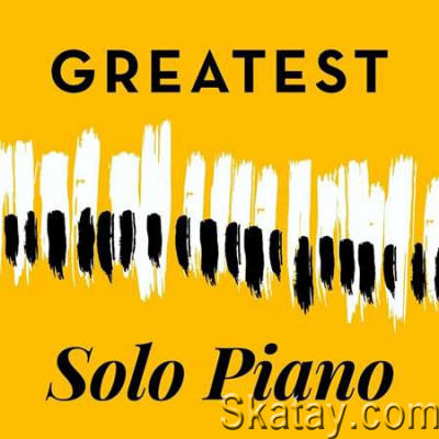 VA - Greatest Solo Piano (2022)