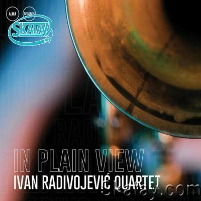 Ivan Radivojevic Quartet - In Plain View (2022)
