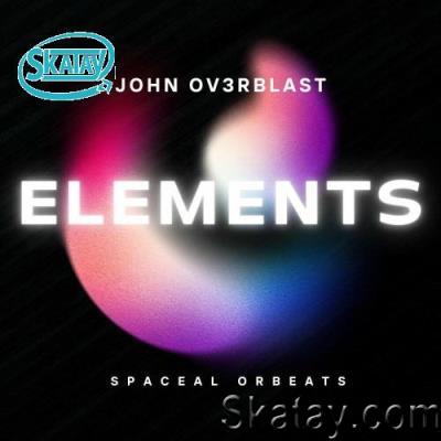John Ov3rblast - Elements (2022)