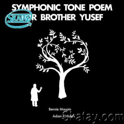 Bennie Maupin & Adam Rudolph - Symphonic Tone Poem For Brother Yusef (2022)