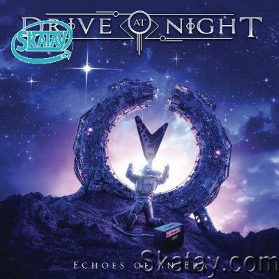 Drive At Night - Echoes Of An Era (2022)