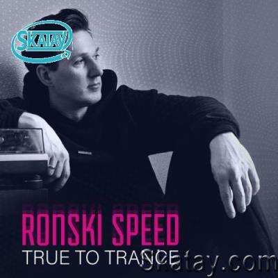 Ronski Speed - True to Trance June 2022 mix (2022-06-20)