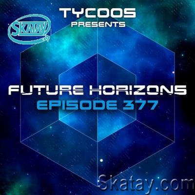Tycoos - Future Horizons 377 (2022-06-22)