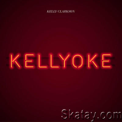 Kelly Clarkson - Kellyoke [EP] (2022)