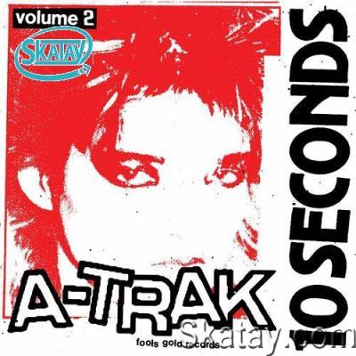 A-Trak - 10 Seconds Vol. 2 (2022)