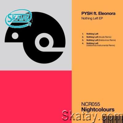 Pysh ft Eleonora - Nothing Left EP (2022)
