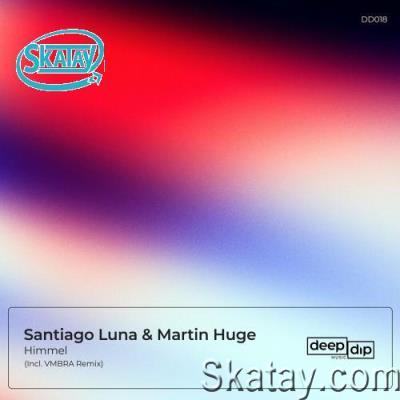 Santiago Luna & Martin Huge - Himmel (2022)