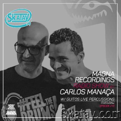 Carlos Manaça - Magna Recordings Radio Show 218 (2022-06-23)