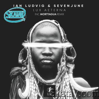 Ian Ludvig & SevenJune - Lux Aeterna (2022)