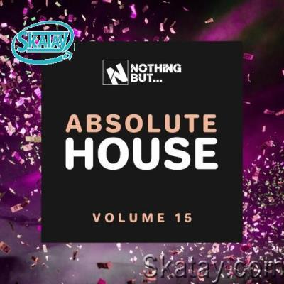 Nothing But... Absolute House, Vol. 15 (2022)