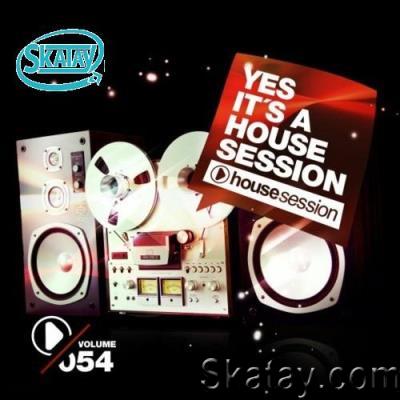 Yes, It's a Housesession -, Vol. 54 (2022)
