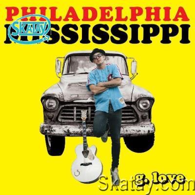 G. Love & Special Sauce - Philadelphia Mississippi (2022)