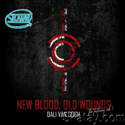Dali Van Gogh - New Blood, Old Wounds (2022)