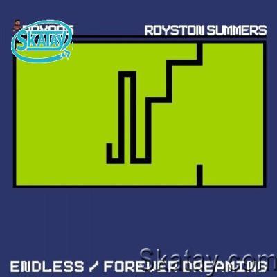 Royston Summers - Endless / Forever Dreaming (2022)