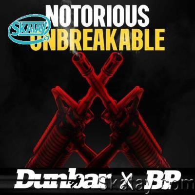 Dunbar x BP - Notorious Unbreakable (2022)