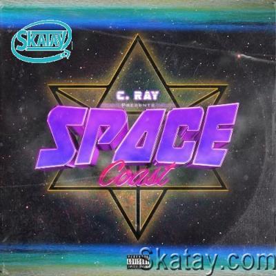 C. Ray - Space Coast (2022)