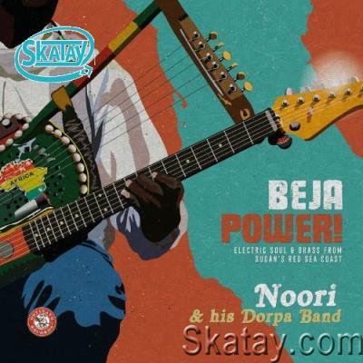 Noori & His Dorpa Band - Beja Power! Electric Soul & Brass From Sudan''s Red Sea Coast (2022)