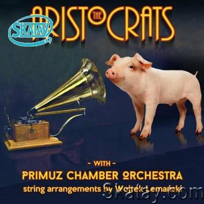 The Aristocrats - The Aristocrats with Primuz Chamber Orchestra (2022)