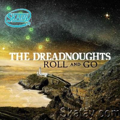 The Dreadnoughts - Roll and Go (2022)