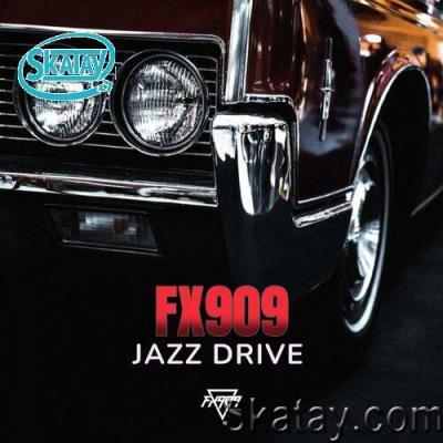 FX909 - Jazz Drive (2022)