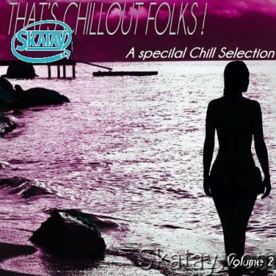 That's Chillout Folks, Vol. 2 - a Special Chill Selection (Album) (2022)