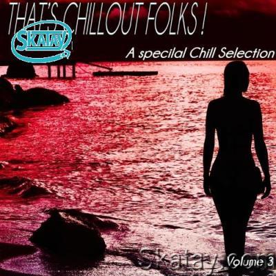 That''s Chillout Folks, Vol. 3 - a Special Chill Selection (Album) (2022)