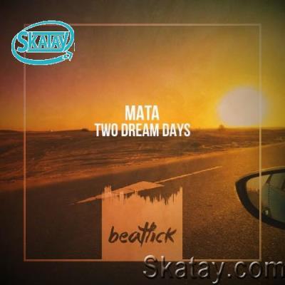 Mata - Two Dream Days (2022)