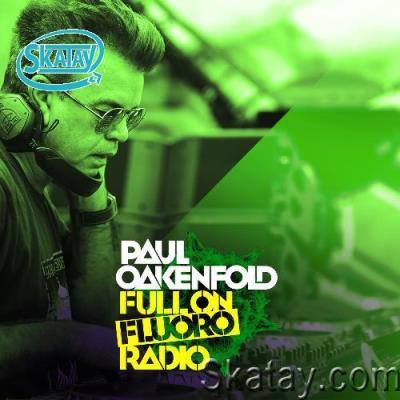 Paul Oakenfold - Full On Fluoro 134 (2022-06-28)