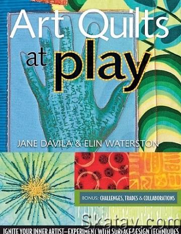 Art Quilts at Play (2009)