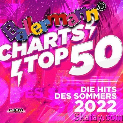Ballermann Charts Top 50 - Die Hits des Sommers 2022 (2022)