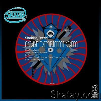 Shoking Dredd - Noise Department Open (2022)