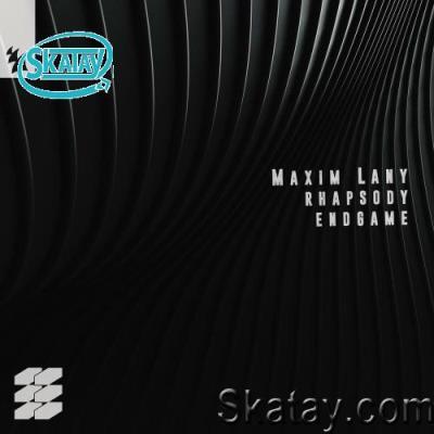 Maxim Lany - Rhapsody / Endgame (2022)