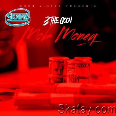 3 The Goon - Mob Money (2022)