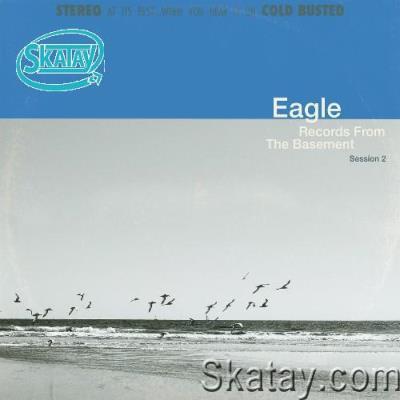Eagle - Records From The Basement Session 2 (2022)