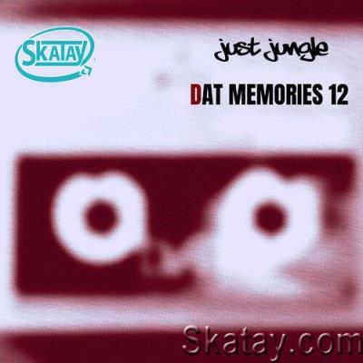 Just Jungle - DAT Memories Vol 12 (2022)