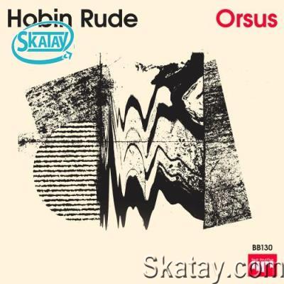 Hobin Rude - Orsus (2022)