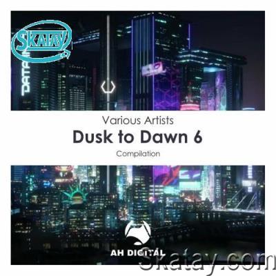 Dusk to Dawn 6 (2022)