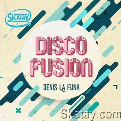 Denis La Funk - Disco Fusion 103 (2022-07-01)