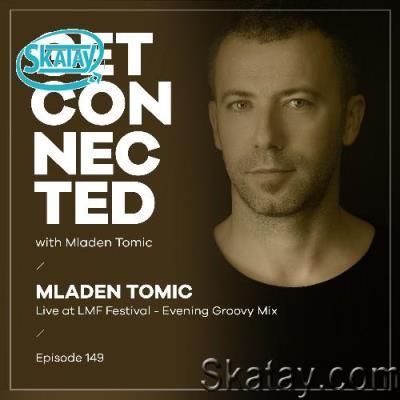 Mladen Tomic - Get Connected 149 (2022-07-01)