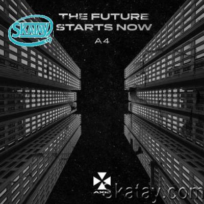 A4 - The Future Starts Now (2022)